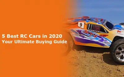 5 Best RC Cars in 2020: Your Ultimate Buying Guide