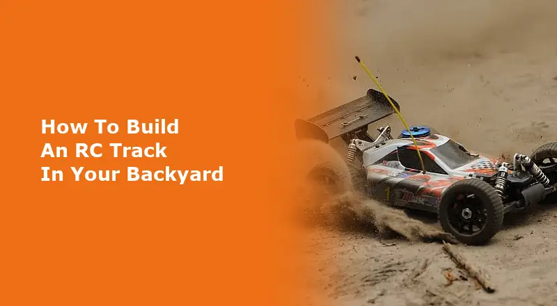 How To Build An RC Track In Your Backyard - How To BuilD An Rc Track In Your BackyarD FeatureD